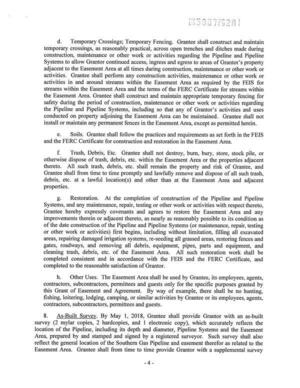 [8. As-Built Survey. By May 1, 2018, Grantee shall provide Grantor with an as-built survey (2 mylar copies, 2 hardcopies, and 1 electronic copy), which accurately reflects the location of the Pipeline, including its depth and diameter, Pipeline Systems and the Easement Area, prepared by and stamped and signed by a registered surveyor.]