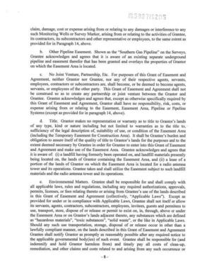 [17.e. Environmental Matters. Grantee shall be responsible for and shall comply with all applicable laws, rules and regulations, including any required authorizations, approvals, permits, licenses, or fees relating thereto or arising from Grantee’s use of the lands described....]